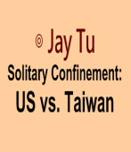 Solitary Confinement: US vs. Taiwan∣◎By Jay Tu｜台灣e新聞